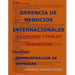 Gerencia de Negocios Internacionales-Exámenes Finales Resueltos: Facultad: Administración de Empresas