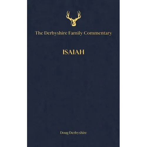 The Derbyshire Family Commentary Isaiah
