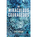 The Miraculous Courageous