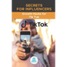 Secrets for Influencers: Growth Hacks for Tik Tok: Growth Hack Guide with Tips, Tricks and Secrets to Monetize and Gain Followers on Tik Tok