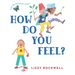 How Do You Feel?