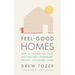 Feel-Good Homes: How to Choose the Right Heat Pump for a Comfortable, Healthy, Sustainable Home