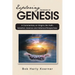 Exploring The Book of Genesis: A Commentary on Origins, Sin, Faith, Salvation, Science and Historical Perspectives
