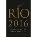 Rio 2016: Olympic Myths, Hard Realities