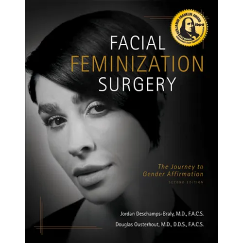 Facial Feminization Surgery: The Journey to Gender Affirmation - Second Edition