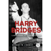 Harry Bridges: Labor Radical, Labor Legend