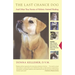 The Last Chance Dog: And Other True Stories of Holistic Animal Healing