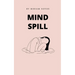 Mind Spill