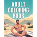 Adult Coloring Book: Erotic Men In Underwear For 18+ Relaxing Calming