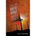 When the Great Spirit Walked Among Us