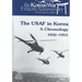 The USAF in Korea: A Chronology 1950-1953