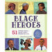 Black Heroes: A Black History Book for Kids: 51 Inspiring People from Ancient Africa to Modern-Day U.S.A.