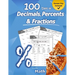 Humble Math - 100 Days of Decimals, Percents & Fractions: Advanced Practice Problems (Answer Key Included) - Converting Numbers - Adding, Subtracting,