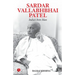 Sardar Vallabhabhai Patel India's Iron Man