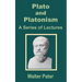 Plato and Platonism: A Series of Lectures