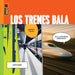 Los Trenes Bala