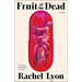 Fruit of the Dead