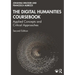 The Digital Humanities Coursebook: Applied Concepts and Critical Approaches