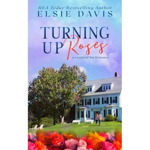 Turning Up Roses