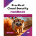 Practical Cloud Security Handbook: Secure cloud deployments with AWS, Azure, GCP, and IBM Cloud (English Edition)