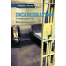 Incarceration: Punishment or Rehabilitation?