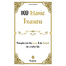 100 Islamic Treasures: : Principles from the Quran and the Sunnah for a better life