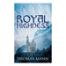 Royal Highness: Philosophical Novel