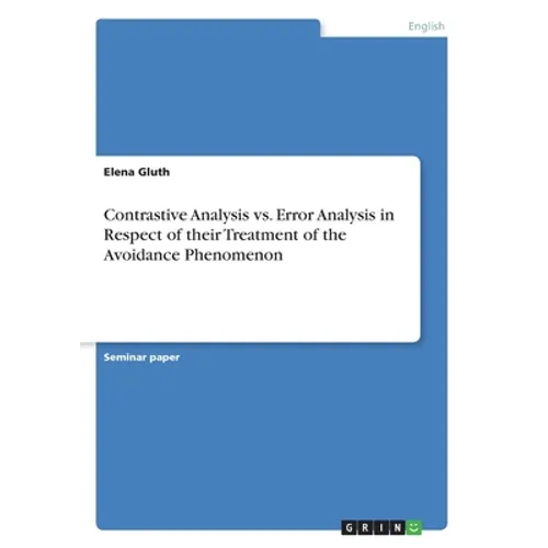 Contrastive Analysis vs. Error Analysis in Respect of their Treatment of the Avoidance Phenomenon