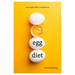 The Egg Diet: Lose Weight Without Losing Muscle