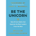 Be the Unicorn: 12 Data-Driven Habits That Separate the Best Leaders from the Rest /]Cwilliam Vanderbloemen; Foreword by John C.