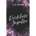 Reckless Impulse: Reckless Hearts Book 2