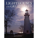 Lighthouses of the Great Lakes: Ontario, Erie, Huron, Michigan, and Superior