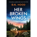 Her Broken Wings: A completely unputdownable serial killer thriller