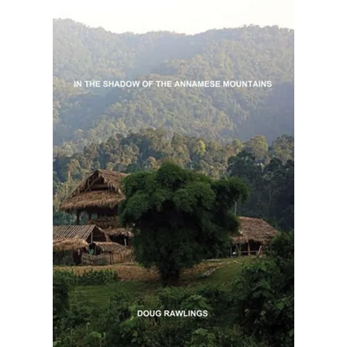 In the Shadow of the Annamese Mountains