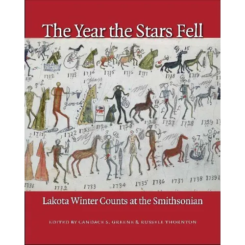 The Year the Stars Fell: Lakota Winter Counts at the Smithsonian - Hardcover