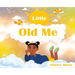 Little Old Me