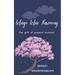 Ichigo Ichie Harmony: The gift of present moment