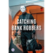 Catching Bank Robbers