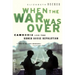 When the War Was Over: Cambodia and the Khmer Rouge Revolution, Revised Edition