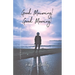 Good Mourning! Good Morning!: A Life Well-lived and Well-loved!