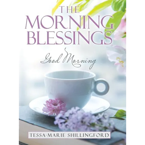 The Morning Blessings: Good Morning