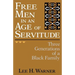 Free Men in an Age of Servitude: Three Generations of a Black Family