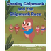 Charley Chipmunk and the Chipmunk Race