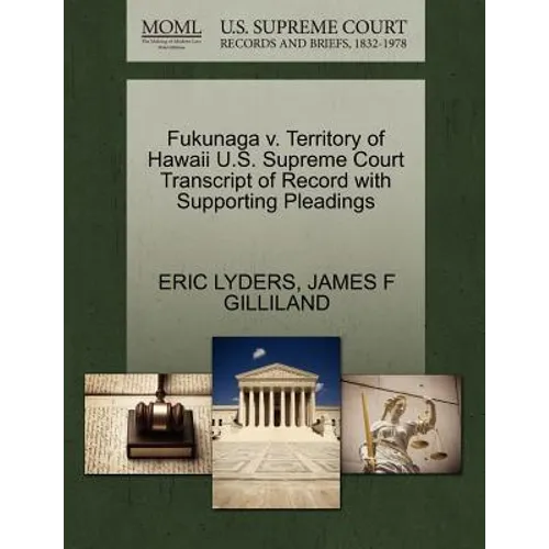 Fukunaga V. Territory of Hawaii U.S. Supreme Court Transcript of Record with Supporting Pleadings