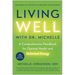 Living Well with Dr. Michelle: A Comprehensive Handbook for Optimal Health and Unlimited Energy