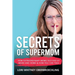 Secrets of Supermom: How Extraordinary Moms Succeed at Work and Home & How You Can Too!