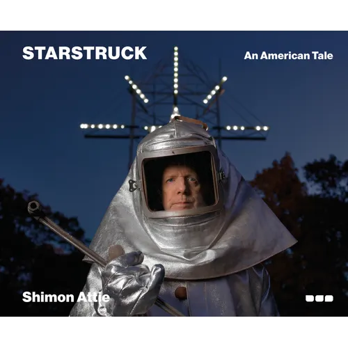 Shimon Attie - Starstruck: An American Tale