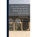 Life And Times Of The Patriarchs, Abraham, Isaac And Jacob: Being A Supplement To "the Land And The Book,"