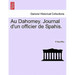 Au Dahomey. Journal D'Un Officier de Spahis.
