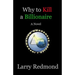 Why to Kill a Billionaire